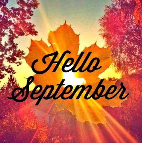 Hello September Hello September Happy September Happy New Month Quotes