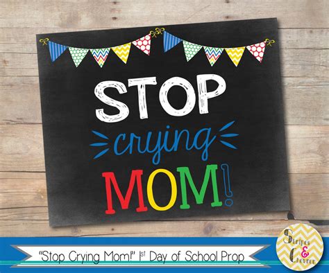 Stop Crying Mom First Day Of School Sign 1st Day Last Day Of Etsy