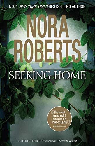 Seeking Home The Welcoming Sullivans Woman By Nora Roberts Goodreads