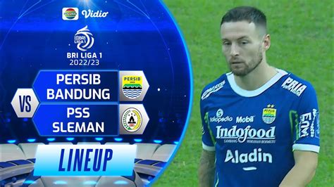 Persib Bandung Vs Pss Sleman Line Up And Kick Off Bri Liga 1 202223 Youtube