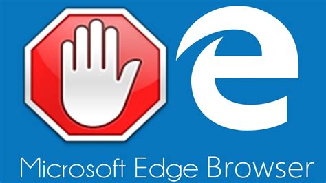 How To Block Ads In Microsoft Edge Using Adblock And Adblock Plus