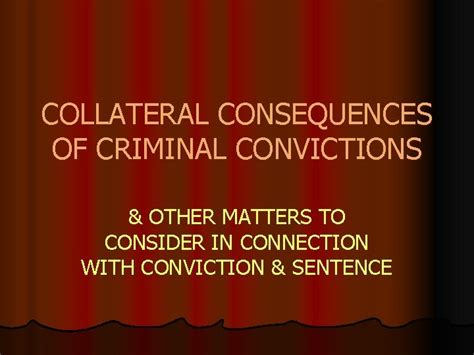 Collateral Consequences Of Criminal Convictions Other Matters To