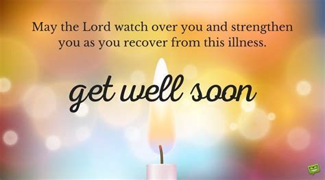 May The Lord Watch Over You And Strengthen You As You Recover From This