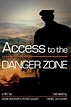 Access to the Danger Zone - Película 2012 - Cine.com