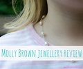 Molly Brown London jewellery review - This glorious life