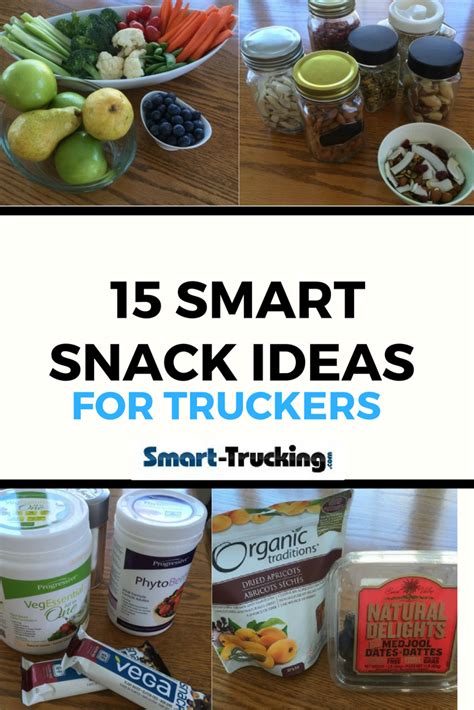 15 Smart Healthy Snacks For Truckers Lots Of Simple Easy Nutritious Snacks Especially For The