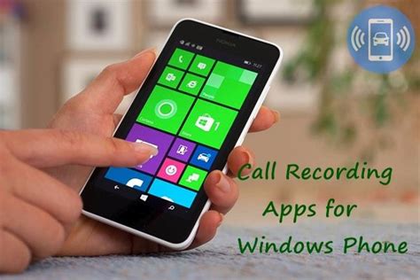 There is an additional feature offered by rev. 6 Best Free Call Recording Apps for Windows Phone: Top ...