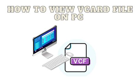How To View Vcard File On Pc Get The Simple Tricks
