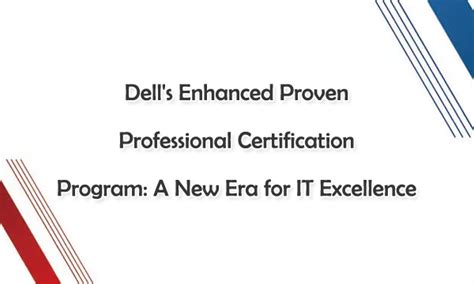 Dells Enhanced Proven Professional Certification Program A New Era