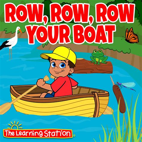 Row Row Row Your Boat The Learning Station