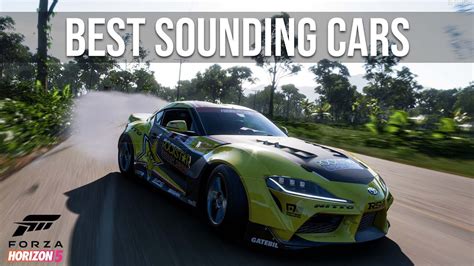 BEST SOUNDING CARS IN FORZA HORIZON 5 New Car Sounds Compilation YouTube