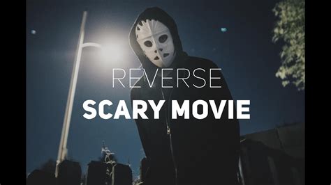 Reverse Scary Movie Youtube