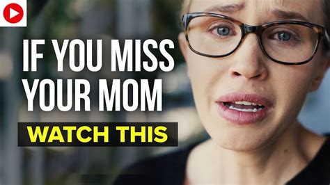 If You Miss Your Mom Watch This Youtube