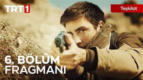 Teşkilat 6 Bölüm Fragmanı YouTube