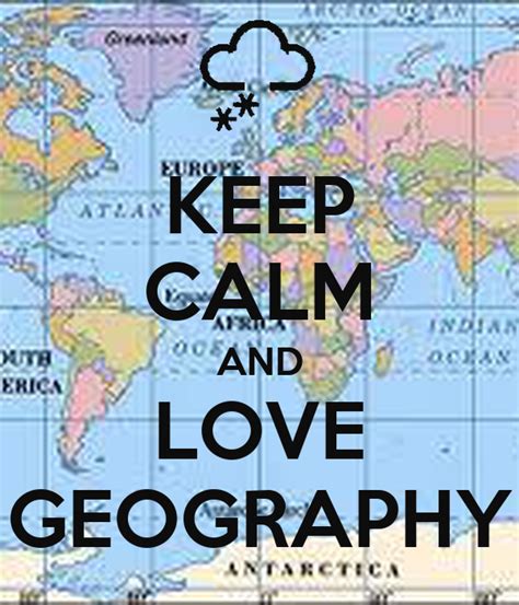 Keep Calm And Love Geography Poster Sophie Keep Calm O