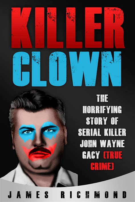 Buy Killer Clown The Horrifying Story Of Serial Killer John Wayne Gacy
