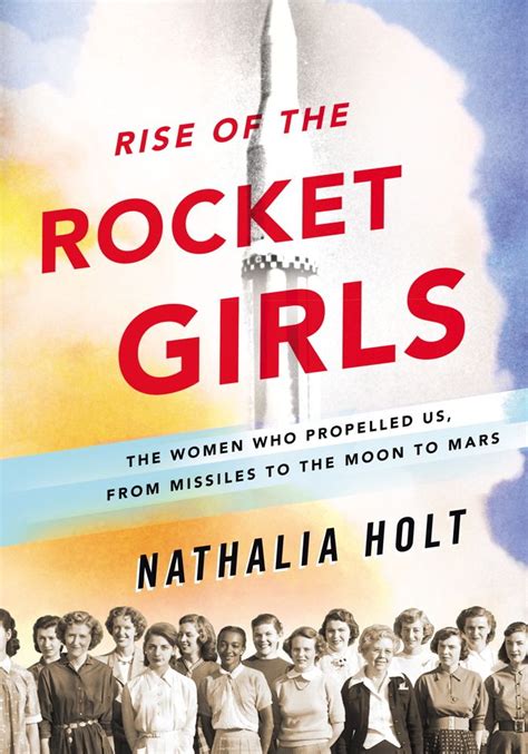Rise Of The Rocket Girls Tells The Stories Of Nasas Women Pioneers