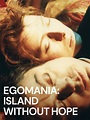 Prime Video: Egomania: Island Without Hope