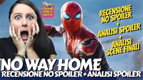 Spider Man No Way Home Oddio Recensione No Spoiler Analisi Spoiler