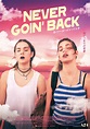 Never Goin’ Back ネバー・ゴーイン・バック | 新潟・市民映画館 シネ・ウインド