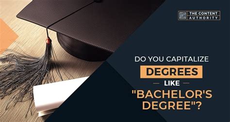 Do You Capitalize Degrees Like Bachelors Degree
