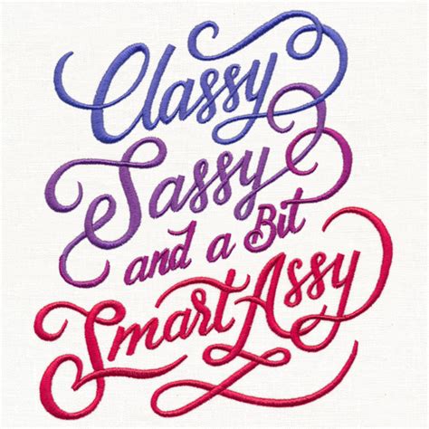 classy sassy and a bit smart assy