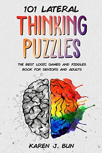 101 Lateral Thinking Puzzles The Best Logic Games And Riddles Book For