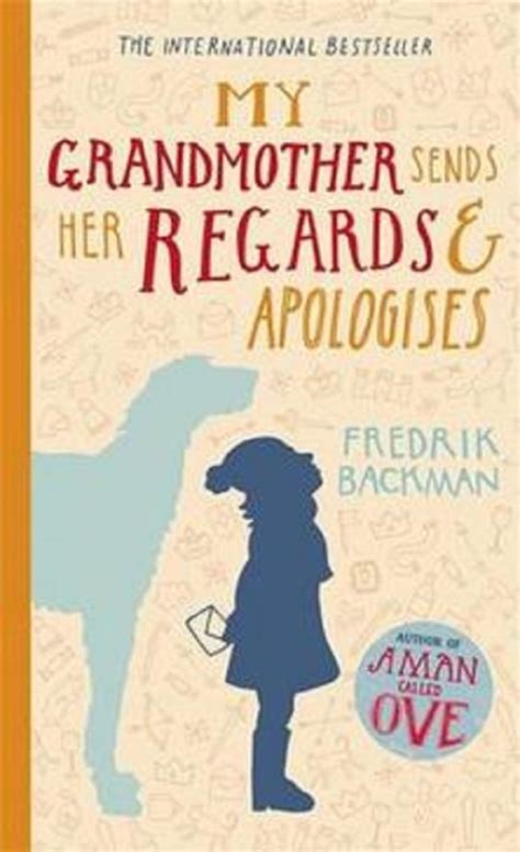 “my Grandmother Asked Me To Tell You Shes Sorry” By Fredrik Backman