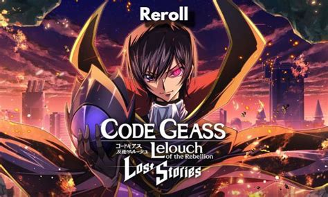 Code Geass Lost Stories Reroll Guide