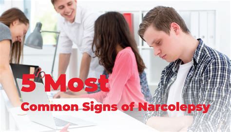5 Most Common Signs Of Narcolepsy