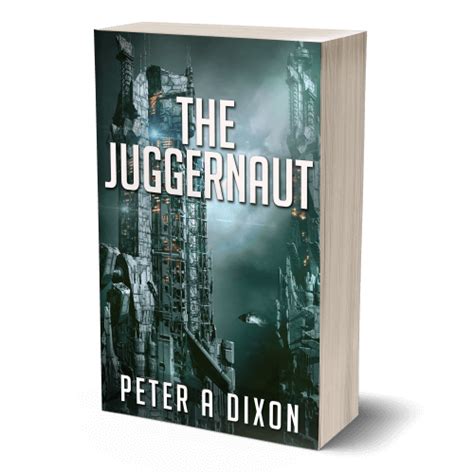 The Juggernaut Peter A Dixon