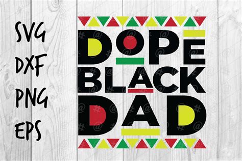 Dope Black Dad Svg Black Dad Svg Fathers Day Svg Quote Fathers Day