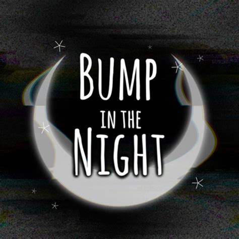 Bump In The Night Podcast Lily Chellingsworth Listen Notes