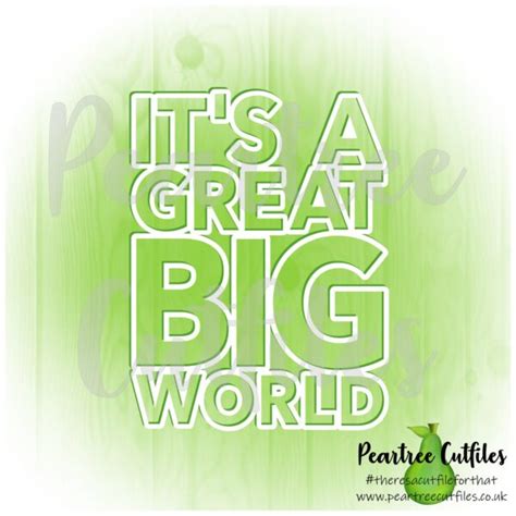 Its A Great Big World Peartree Cutfiles