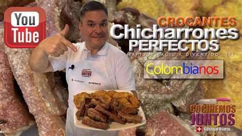 Como Hacer Chicharrones Perfectos Facilmente Youtube