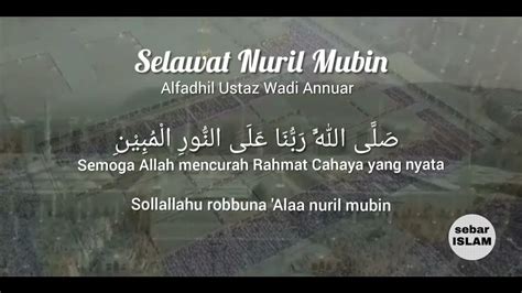 Selawat Nuril Mubin Oleh Al Fadhil Ustaz Wadi Annuar Youtube