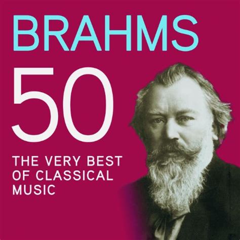 Brahms 50 The Very Best Of Classical Music De Various Artists En