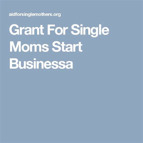 the words grant for single moms start business in white on a light blue background