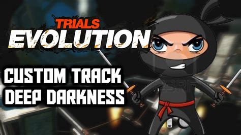 Trials Evolution Deep Darkness Ninja Lvl 2 Ft