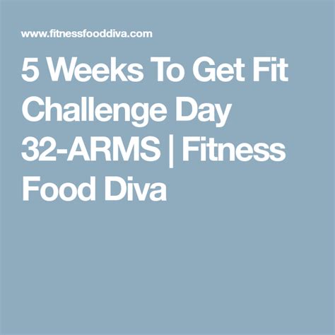 5 Weeks To Get Fit Challenge Day 32 Arms Fitness Food Diva Fitness