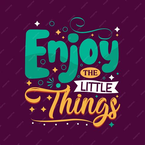 Premium Vector Enjoy The Little Things Typography Vector Design Template