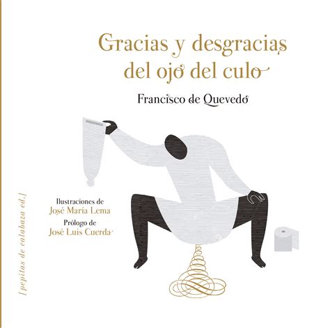 Gracias Y Desgracias Del Ojo Del Culo Francisco De Quevedo Y Villegas Comprar Libro
