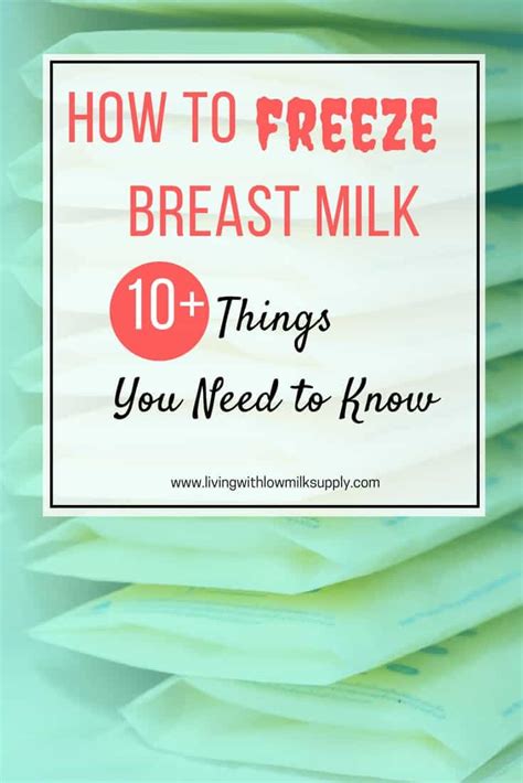 How To Freeze Breast Milk 10 Things You Need To Know Living With Low Milk Supply