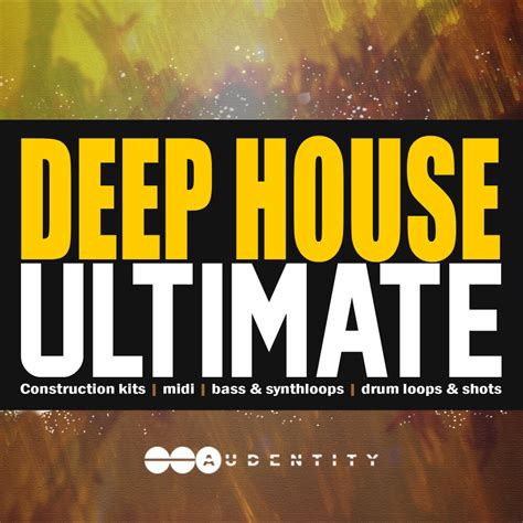 Deep House Ultimate By Audentity Released