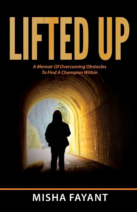 Lifted Up A Memoir Of Overcoming Obstacles To Find A Champion Within