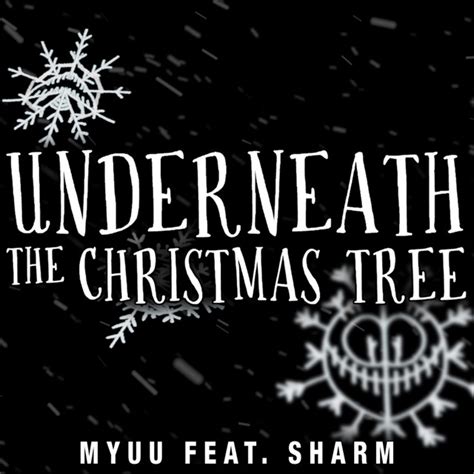 Underneath The Christmas Tree Instrumental Song And Lyrics By Myuu Spotify