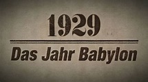1929 - Das Jahr Babylon | rbb