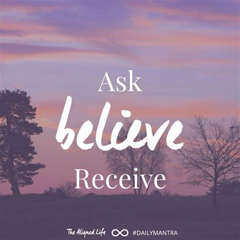 Ask Believe Receive Mantra Daily Mantra Affirmation Ask