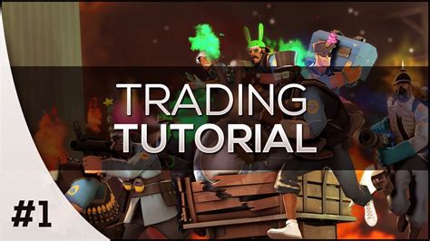 Trading Tutorial Guide For Beginners Team Fortress 2 Youtube