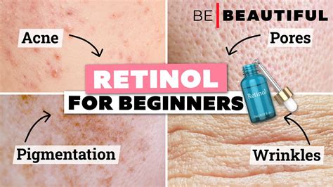 A Complete Guide To Retinols For Beginners How To Use Retinols Be